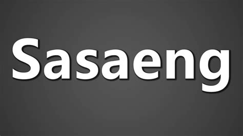 sasaeng pronunciation